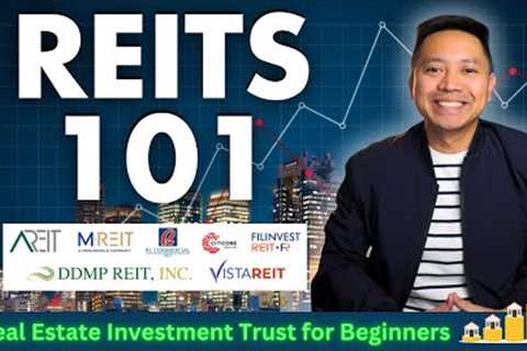 REITS 101 | Investing in Real Estate Investment Trust for Beginners.