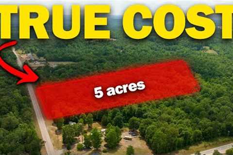 Don''t Get BLINDSIDED By The Cost of Buying Land