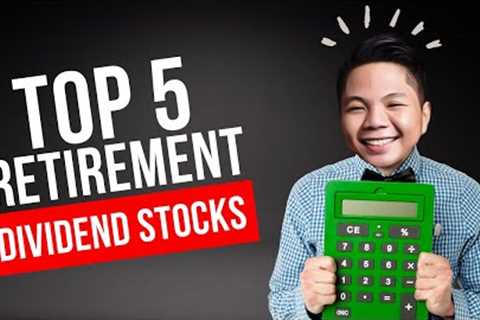 5 Dividend Stocks to Buy and Hold Until You Retire || Dividend Stocks Good for Retirees
