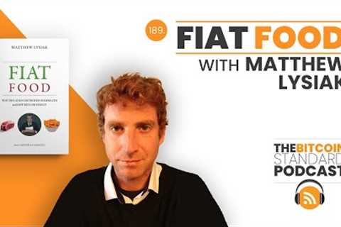 189. Fiat Food with Matthew Lysiak