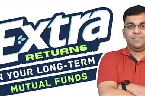 5 Strategies to Earn EXTRA RETURNS on Your Mutual Fund Portfolio
