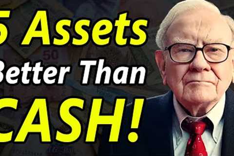 Don''t Keep Your Money In The Bank : 5 Assets Better Than Cash