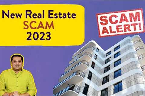 Real Estate SCAM India 2023 : House Tenants and Buyers Be Aware