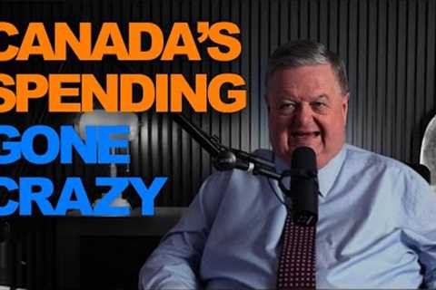 Canada''s Spending Gone Crazy