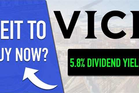 VICI Properties Stock - VICI Stock Analysis | REITs to buy now | Dividend investing