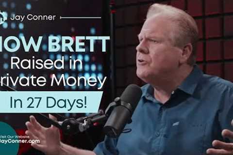 [Classic Replay] How Brett Raised $1.95 Million in the Last 27 Days