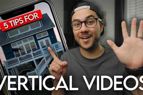 How To Shoot Vertical Real Estate Videos!