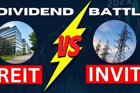 REIT vs INVIT: Dividend DHAMAKA! Which Pays More in 2024? 🤑👍