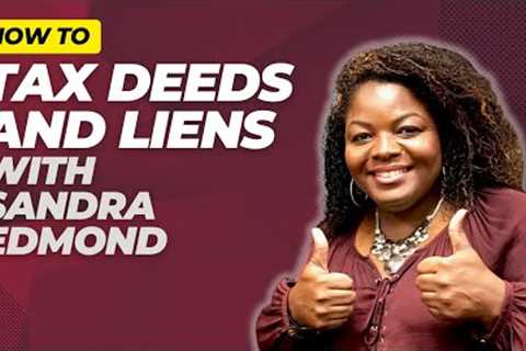 Tax Deeds and Liens with Sandra Edmonds