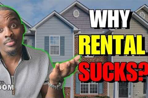 Why Investing in Real Estate Rentals is a TERRIBLE Idea! The Shocking Truth Revealed!