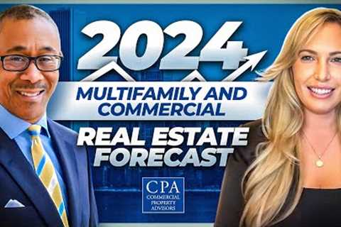 2024 Multifamily and Commercial Real Estate Forecast