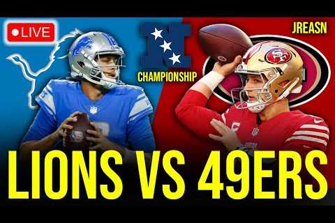 DETROIT LIONS VS SAN FRANCISCO 49ERS LIVE STREAM NFC CHAMPIONSHIP WATCH REACTION & PLAY BY PLAY