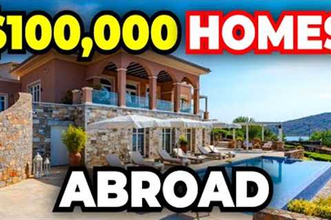 Countries You Can Buy Luxury Homes For $100,000