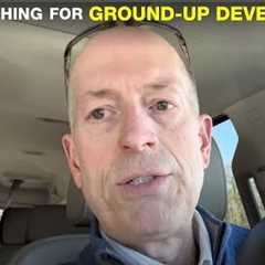 THE ONE thing you need before doing ground up Real Estate development