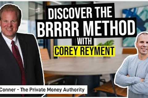 [Classic Replay] Discover the BRRRR Method with Corey Reyment and Jay Conner