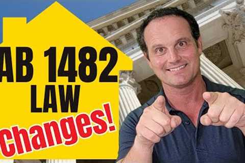 California law has CHANGED - Tenant Protection Act/AB 1482 - Guide for Landlords and Renters