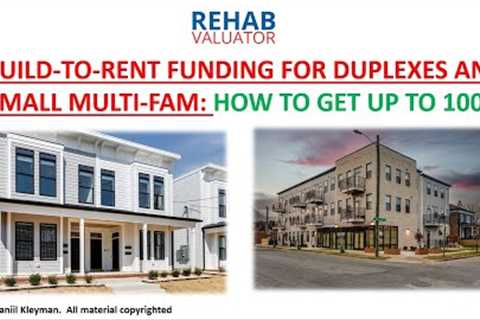 Build to Rent Financing.  How to Get Up to 100 Percent Funding for New Construction Rentals
