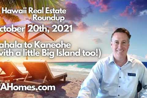 Kahala to Kaneohe - Hawaii Real Estate Roundup 10/20/21 - ✈️ 🌅🏄⛵😎