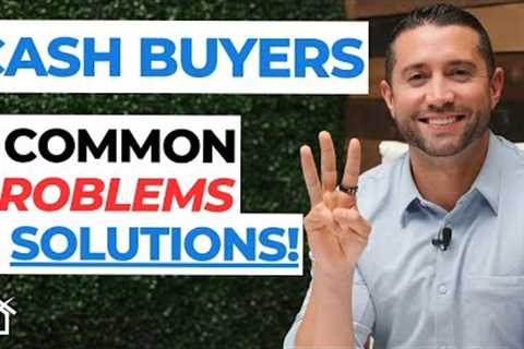 Cash Buyers For Wholesale Deals: 3 PROBLEMS & How To SOLVE Them!