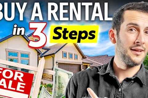 How to Buy a Rental Property in 3 Repeatable Steps (2024)