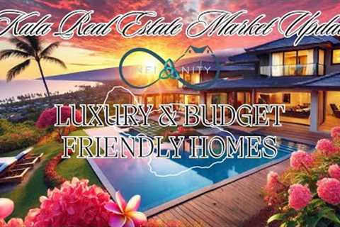 Kula Real Estate Market Update - Luxury and Budget-Friendly Homes Available Now!