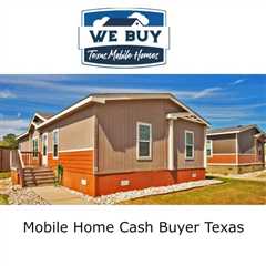 Mobile Home Cash Buyer Texas