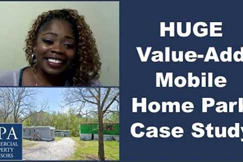 HUGE Value-Add Mobile Home Park Case Study