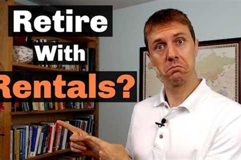 How Many Rentals Do You Need to Retire