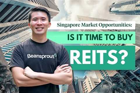 Is It Time To Buy Singapore REITs?