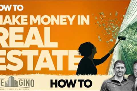 How To Make Money In Real Estate