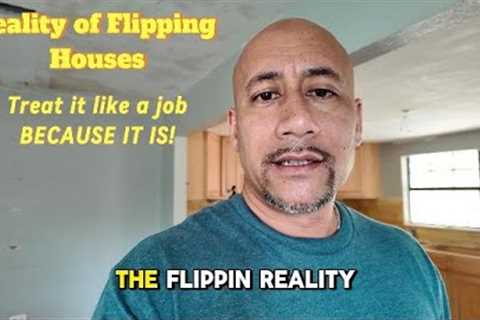 Reality of Flipping Houses