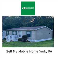 Sell My Mobile Home York, PA