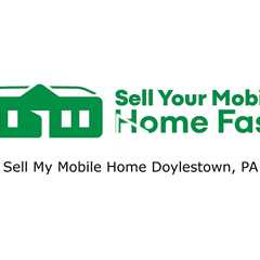 Sell My Mobile Home Doylestown, PA - Sell Your Mobile Home Fast Company - 570-775-5777
