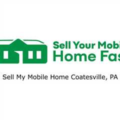 Sell My Mobile Home Coatesville, PA - Sell Your Mobile Home Fast Company - 570-775-5777