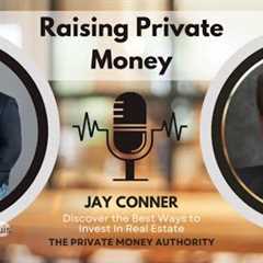 Raising Millions in Private Money: Proven Strategies From Jay Conner & Investor Couple Mel..