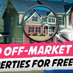 Instantly Find Distressed Off-Market Properties for FREE!