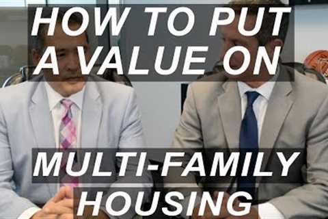 How to Put a Value on Multi-Family Housing