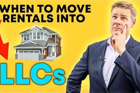 Should You Move Your Rental Properties Into An LLC?