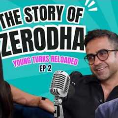 Young Turks Reloaded: Ep 2 | Zerodha Journey: Nithin, Nikhil Kamath Podcast | Kailash Nadh | N18V