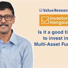 Is now the right time to invest in multi-asset funds? | Insights from Dhirendra Kumar