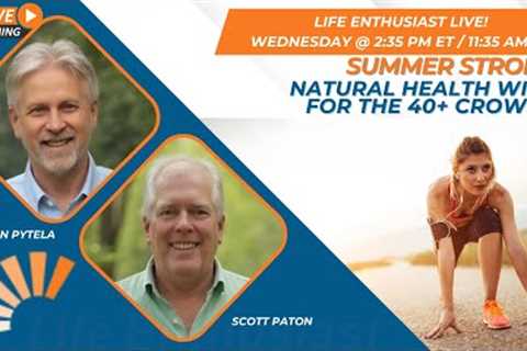 Summer Strong: Natural Health Wins for the 40+ Crowd