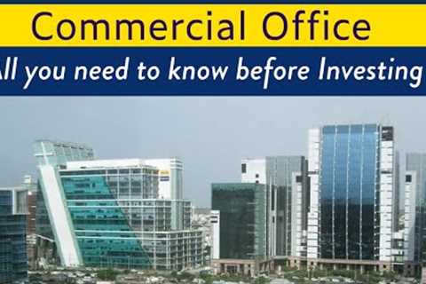 Commercial Office Investment : All You Need to Know