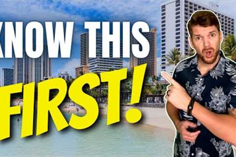 6 Things You NEED To Know BEFORE Buying A Condo In Waikiki - Living In Hawaii