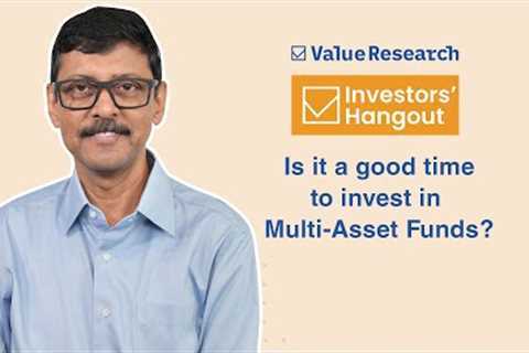 Is now the right time to invest in multi-asset funds? | Insights from Dhirendra Kumar