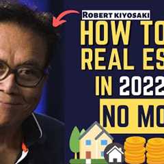 How to Invest In Real Estate With Little or No Money | Robert Kiyosaki
