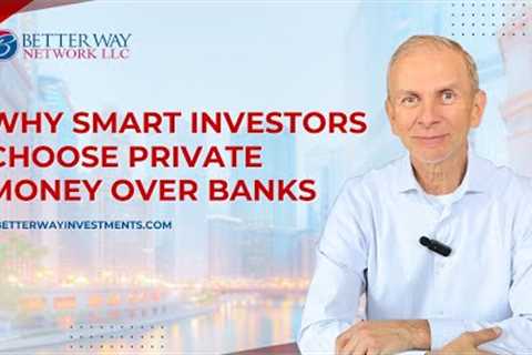 Why Real Estate Investors Prefer Private Money Lenders