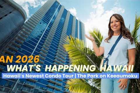 Honolulu’s Newest Condo Tower + 2026 Hawaii Real Estate & Local News Update