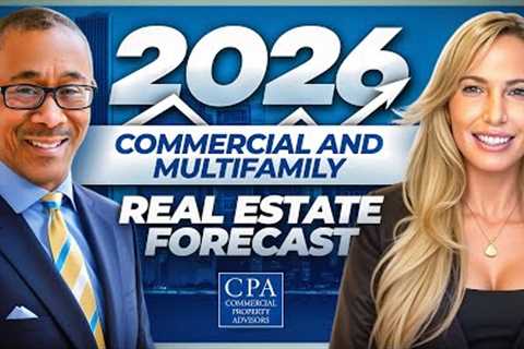 2026 Commercial and Multifamily Real Estate Forecast
