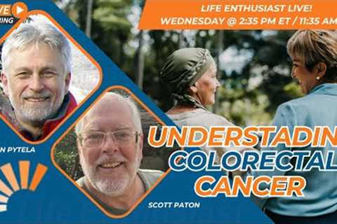 Understanding Colorectal Cancer