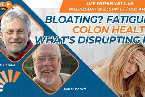 Bloating? Fatigue? Your Colon Might Be Trying to Tell You Something